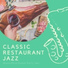 Classic Restaurant Jazz