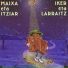 Maixa Eta Ixiar, Iker Eta Larraitz