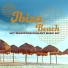 Ibiza Deep House Lounge, Ibiza Chillout Unlimited