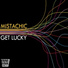 Mistachic - Get Lucky
