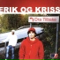 Erik og Kriss