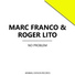 Marc Franco, Roger Lito