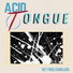 Acid Tongue