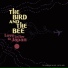 The Bird and The Bee