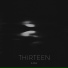 Thirteen