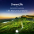 DreamLife, Coke Montilla, Craig Mortimer