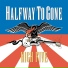 Halfway to Gone