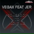 Vegax feat. Jer