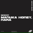 Nara, Manuka Honey