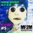 M.F.2.M. & Daniel Briegert
