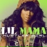 Lil Mama Ft. A Dot Mitch & Shawn Marvel