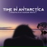 Time In Antarctica