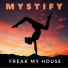 Freak My House feat. Oliver Meadow, Josh K.