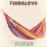 Fibralove