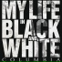 My Life In Black And White