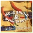 Mojo Bruno, Mannish Boys