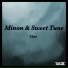 Minon & Sweet Tune