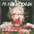 Mr.HowDoYouDo