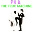 PK & The Fruit Machine feat. Martin Rössel