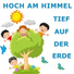 Hoch am Himmel, tief auf der Erde