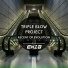 TRIPLE BLOW PROJECT