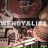 Wendy & Lisa