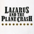 Lazarus and the Plane Crash