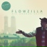 Flowzilla feat. TiRackz