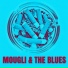 Mougli & The Blues