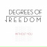Degrees of Freedom