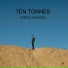 Ten Tonnes