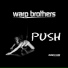 Warp Brothers Push