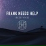 Frank Needs Help