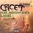 Cricet feat. Niré, Mitchy Slick
