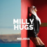 Milly Hugs