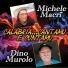 Michele Macrì, Dino Murolo