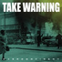 Take Warning