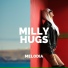 Milly Hugs