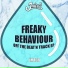 Freaky Behaviour