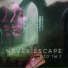 Never Escape