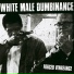White Male Dumbinance