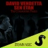 David Vendetta, Sen Etan