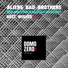 Aliens Bad Brothers, Big Martino, Stephan Barbieri