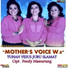 MOTHER'S VOICE W.8