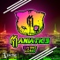 Maniatics