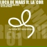 Luca De Maas feat. La'Cor