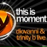Diovanni, Trinity B Live