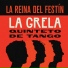 La Grela Quinteto de Tango