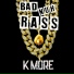 K More