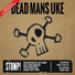 Dead Mans Uke